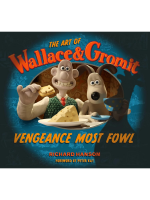 Książka The Art of Wallace & Gromit: Vengeance Most Fowl ENG