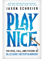 Książka Play Nice: The Rise, Fall, and Future Of Blizzard Entertainment ENG