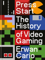Książka Press Start : The Complete History of Video Gaming From Mario to Minecraft ENG