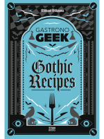 Książka kucharska Gastronogeek: Gothic Recipes ENG